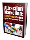 Attraction Marketing to Bring People